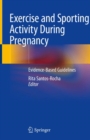 Image for Exercise and Sporting Activity During Pregnancy: Evidence-Based Guidelines