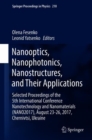 Image for Nanooptics, Nanophotonics, Nanostructures, and Their Applications : Selected Proceedings of the 5th International Conference Nanotechnology and Nanomaterials (NANO2017), August 23-26, 2017, Chernivtsi