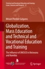 Image for Globalization, Mass Education and Technical and Vocational Education and Training: The Influence of UNESCO in Botswana and Namibia : 31