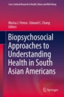 Image for Biopsychosocial Approaches to Understanding Health in South Asian Americans