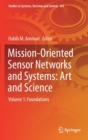Image for Mission-Oriented Sensor Networks and Systems: Art and Science