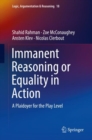 Image for Immanent Reasoning or Equality in Action: A Plaidoyer for the Play Level