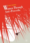 Image for Women through anti-proverbs