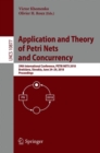 Image for Application and Theory of Petri Nets and Concurrency: 39th International Conference, PETRI NETS 2018, Bratislava, Slovakia, June 24-29, 2018, Proceedings : 10877