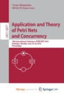 Image for Application and Theory of Petri Nets and Concurrency : 39th International Conference, PETRI NETS 2018, Bratislava, Slovakia, June 24-29, 2018, Proceedings