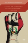 Image for Capitalism, Class and Revolution in Peru, 1980-2016