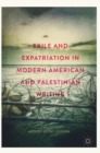 Image for Exile and expatriation in modern American and Palestinian writing