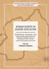 Image for Human rights in higher education: institutional, classroom, and community approaches to teaching social justice