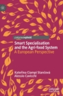 Image for Smart specialisation and the agri-food system  : a European perspective