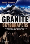 Image for Granite skyscrapers: how rock shaped earth and other worlds