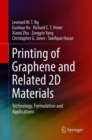 Image for Printing of Graphene and Related 2d Materials: Technology, Formulation and Applications