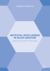 Image for Artificial intelligence in value creation: improving competitive advantage