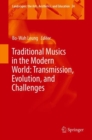 Image for Traditional Musics in the Modern World: Transmission, Evolution, and Challenges