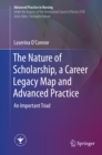 Image for The nature of scholarship, a career legacy map and advanced practice: an important triad