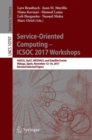 Image for Service-oriented computing -- ICSOC 2017 Workshops: ASOCA, ISyCC, WESOACS, and Satellite Events, Malaga, Spain, November 13-16, 2017, revised selected papers