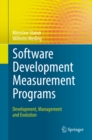 Image for Software Development Measurement Programs: Development, Management and Evolution
