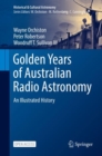 Image for An Illustrated History of Australian Radio Astronomy: The Early Years of the Radiophysics Lab