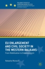 Image for EU enlargement and civil society in the Western Balkans  : from mobilisation to empowerment