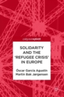 Image for Solidarity and the &#39;refugee crisis&#39; in Europe