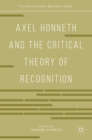 Image for Axel Honneth and the Critical Theory of Recognition