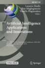Image for Artificial intelligence applications and innovations: 14th IFIP WG 12.5 International Conference, AIAI 2018, Rhodes, Greece, May 25-27, 2018, Proceedings