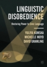 Image for Linguistic disobedience  : restoring power to civic language