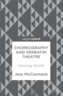 Image for Choreography and verbatim theatre  : dancing words