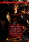 Image for Classical Culture and Witchcraft in Medieval and Renaissance Italy