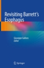 Image for Revisiting Barrett&#39;s Esophagus