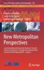 Image for New Metropolitan Perspectives : Local Knowledge and Innovation Dynamics Towards Territory Attractiveness Through the Implementation of Horizon/E2020/Agenda2030 - Volume 1