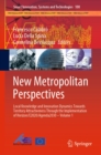 Image for New Metropolitan Perspectives: Local Knowledge and Innovation Dynamics Towards Territory Attractiveness Through the Implementation of Horizon/E2020/Agenda2030 - Volume 1