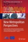 Image for New Metropolitan Perspectives : Local Knowledge and Innovation Dynamics Towards Territory Attractiveness Through the Implementation of Horizon/E2020/Agenda2030 – Volume 2
