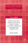 Image for Rejection and disaffiliation in twenty-first century American immigration narratives