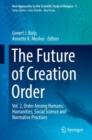 Image for The future of creation order.: (Order among humans : humanities, social science and normative practices)