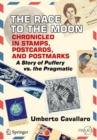 Image for The Race to the Moon Chronicled in Stamps, Postcards, and Postmarks: A Story of Puffery vs. the Pragmatic