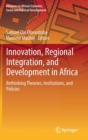 Image for Innovation, Regional Integration, and Development in Africa