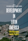 Image for Development in Latin America: Critical Discussions from the Periphery