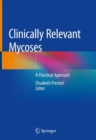 Image for Clinically Relevant Mycoses : A Practical Approach