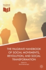 Image for The Palgrave handbook of social movements, revolution, and social transformation