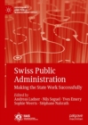Image for Swiss public administration  : making the state work successfully