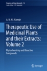 Image for Therapeutic Use of Medicinal Plants and their Extracts: Volume 2: Phytochemistry and Bioactive Compounds : 74