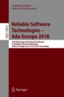 Image for Reliable Software Technologies – Ada-Europe 2018 : 23rd Ada-Europe International Conference on Reliable Software Technologies, Lisbon, Portugal, June 18-22, 2018, Proceedings