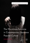 Image for The monstrous-feminine in contemporary Japanese popular culture