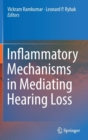 Image for Inflammatory Mechanisms in Mediating Hearing Loss
