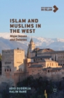 Image for Islam and Muslims in the West  : major issues and debates