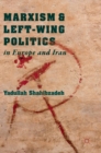 Image for Marxism and Left-Wing Politics in Europe and Iran