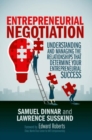 Image for Entrepreneurial negotiation  : understanding and managing the relationships that determine your entrepreneurial success