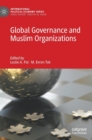 Image for Global governance and Muslim organizations