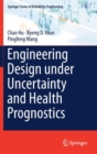Image for Engineering Design under Uncertainty and Health Prognostics