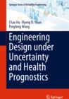 Image for Engineering Design under Uncertainty and Health Prognostics